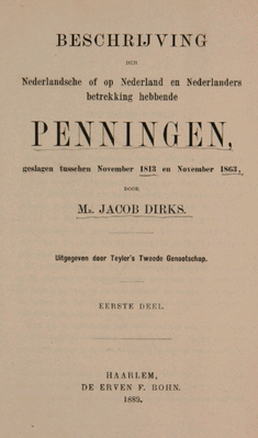 14452
          <br/>
          Beschrijving der Nederlandsche of op Nederland en Nederlanders betrekking hebbende penningen, geslagen tusschen November 1813 en November 1863 : dl. 1
          <br/>
          <em></em>